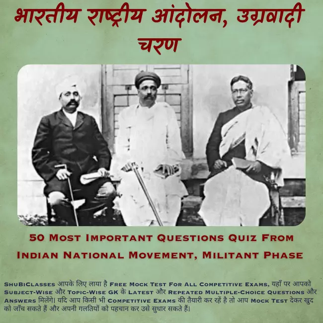 Indian National Movement Militant Phase